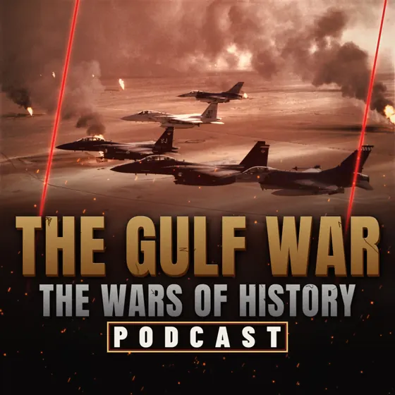 The Wars Of History podcast episode art: Gulf War
