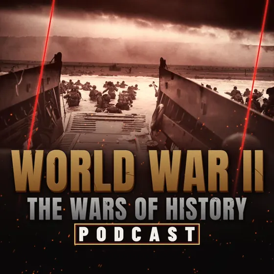 The Wars Of History podcast episode art: World War II
